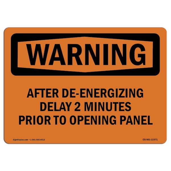 OSHA Warning Sign, 7" H, 10" W, Aluminum, After De-Energizing Delay 2 Minutes Prior, Landscape